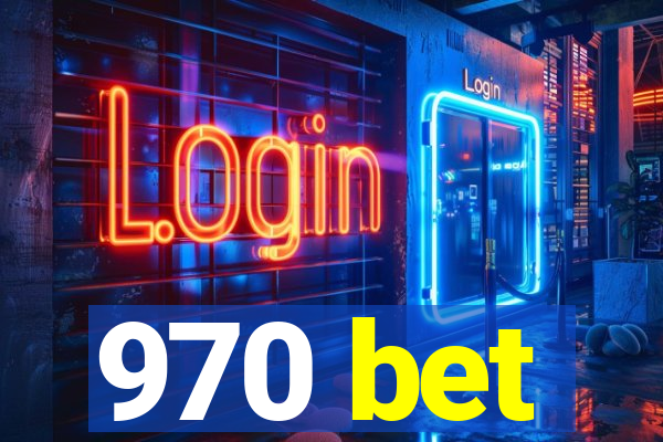 970 bet